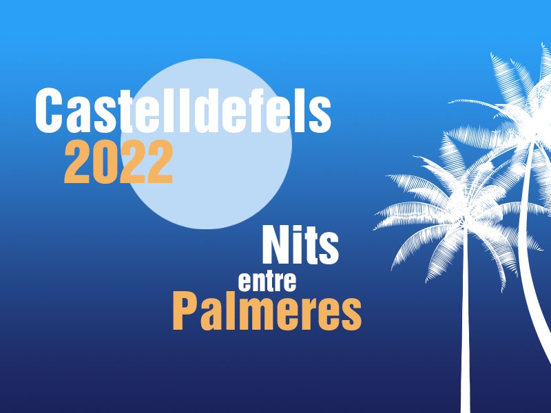 Noches de Verano entre Palmeras de Castelldefels 2022